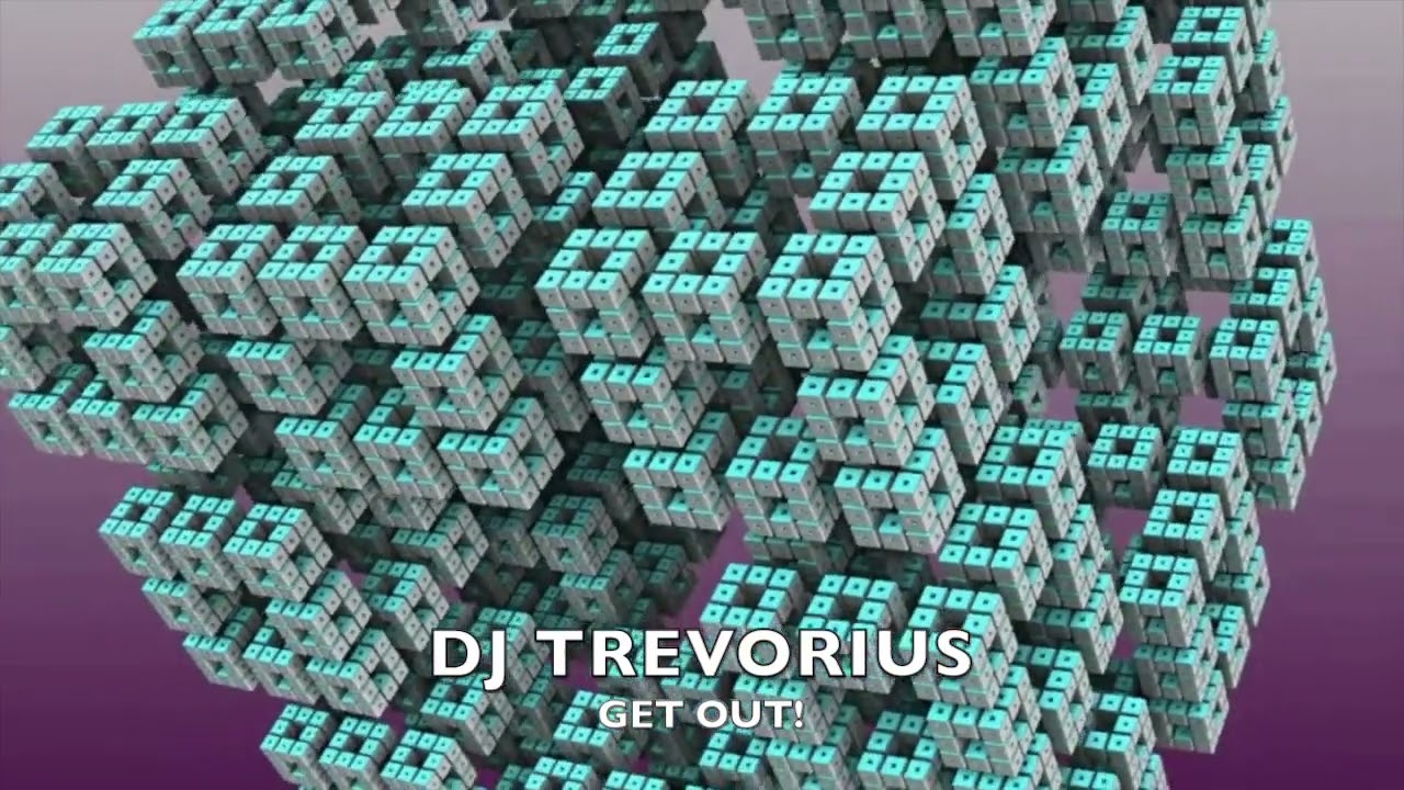 DJ Trevorius - Get out!