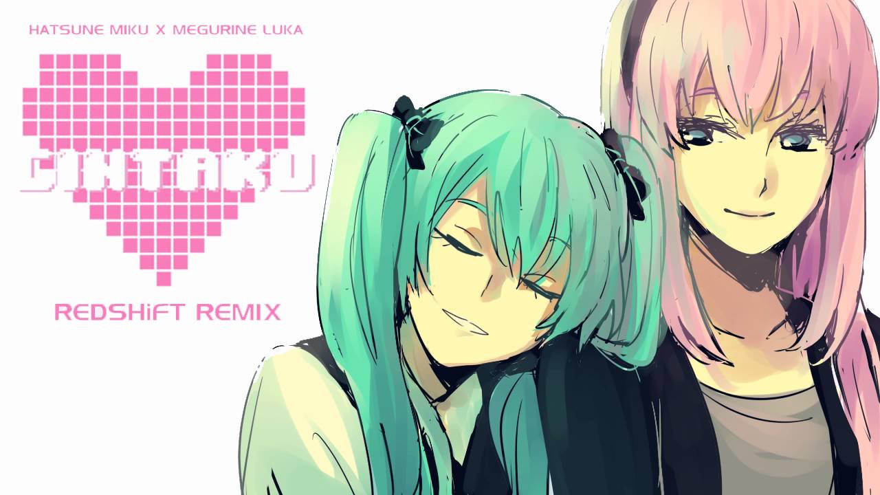 [MIKU-LUKA] Cintaku (REDSHiFT Remix)