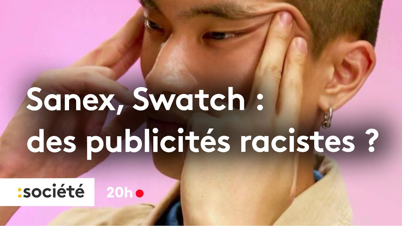 Sanex, Swatch : des publicités racistes ?
