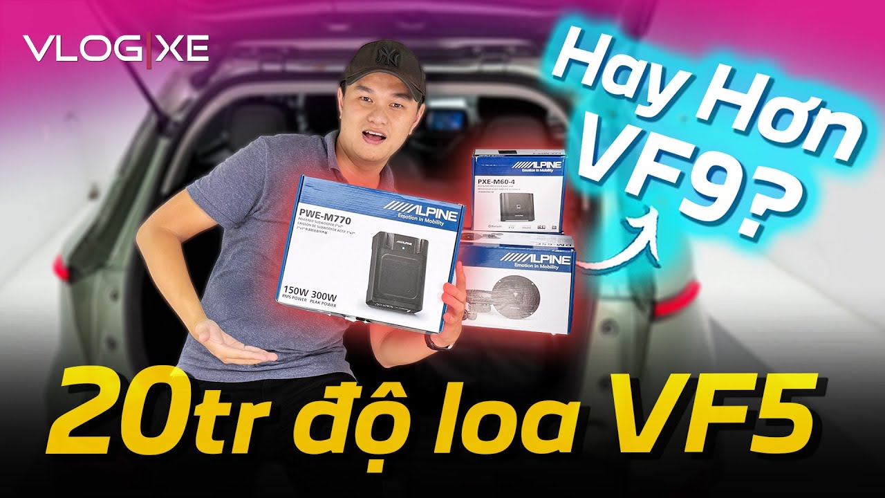 [e-Aisha] Nâng cấp loa Alpine cho VF5 nghe hay hơn VF9, chi phí dưới 20 củ | Vlog Xe