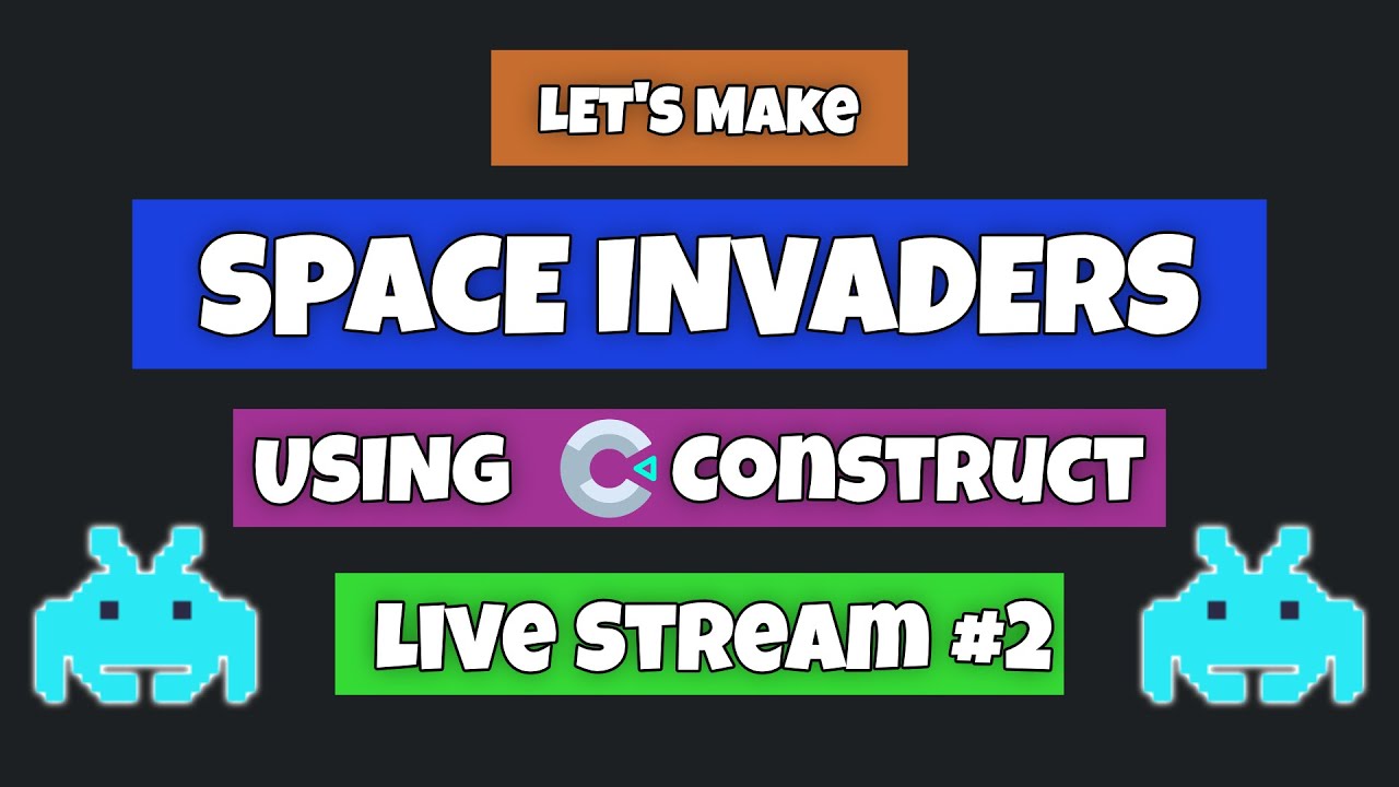 Construct 3 - Lets Make Space Invaders - Live Stream #2