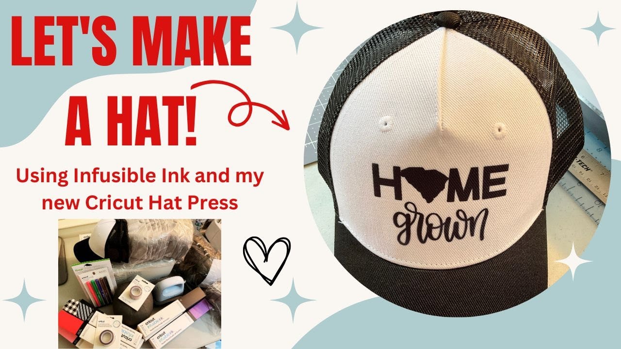Tutorial - How to Make a Hat with the Cricut Hat Press | Using Infusible Ink