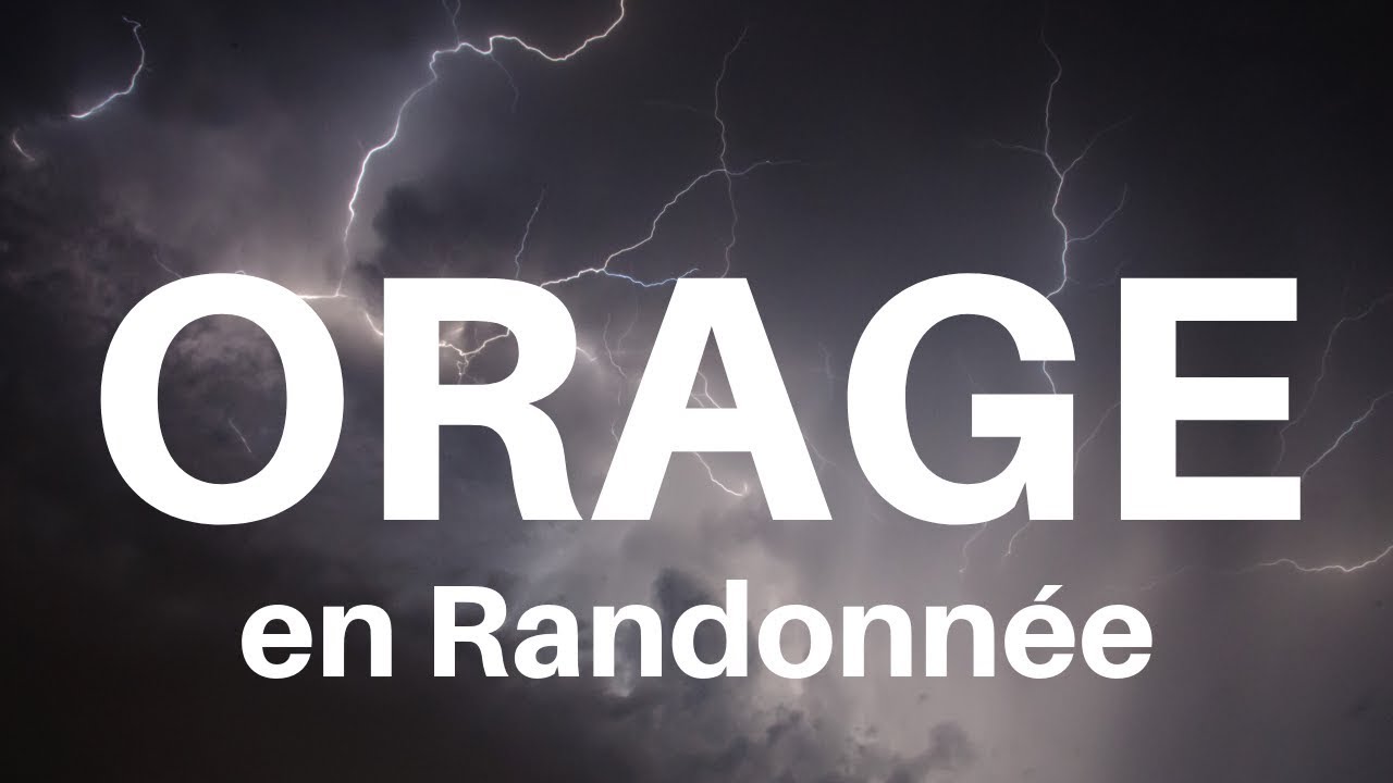 REAGIR à l'ORAGE en Randonnée