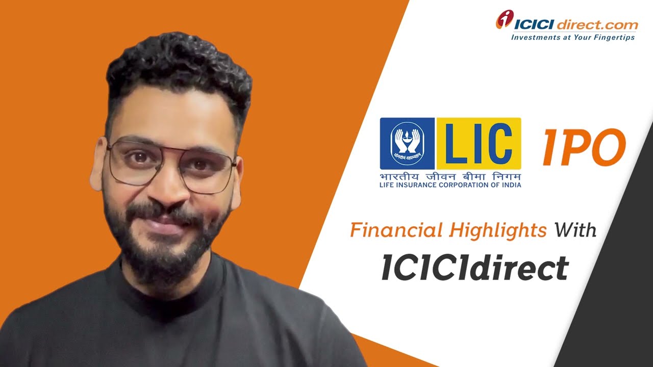 LIC IPO Latest News Financial Highlights &ndash; LIC IPO Review ICICI Direct