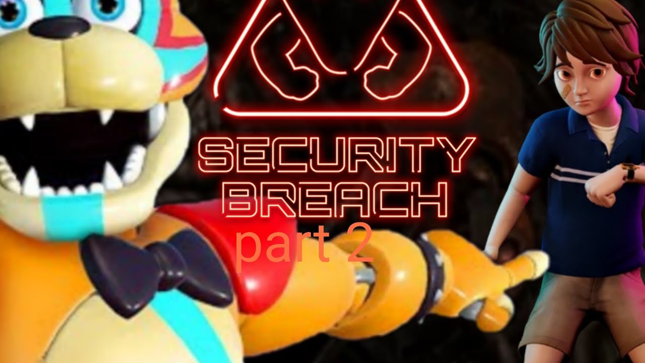 Fnaf security breach stream prt 2