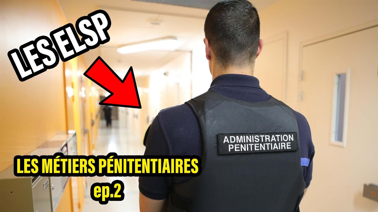 (Ep.2) Les Métiers Pénitentiaires - Les ELSP