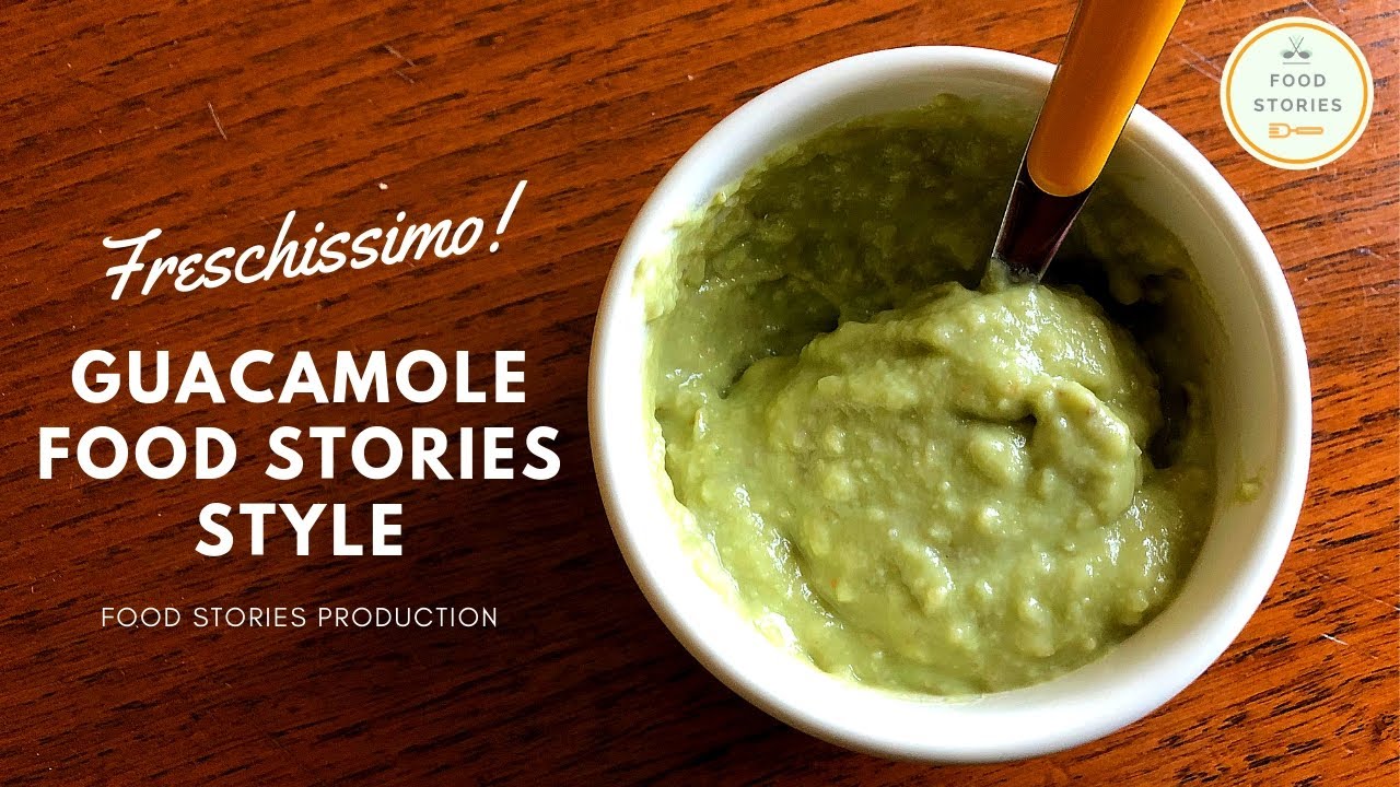 GUACAMOLE FRESCHISSIMO FOOD STORIES STYLE | FOOD STORIES