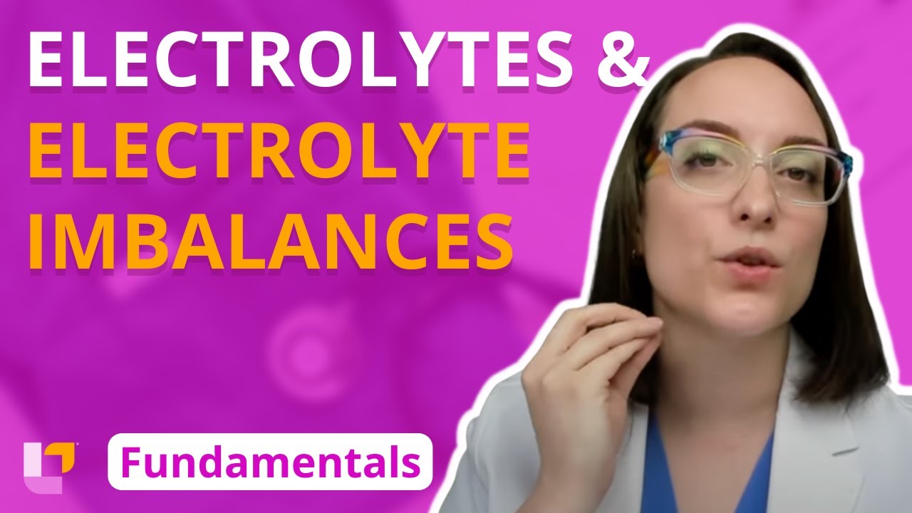 Electrolytes and Electrolyte Imbalances - Fundamentals of Nursing | @LevelUpRN