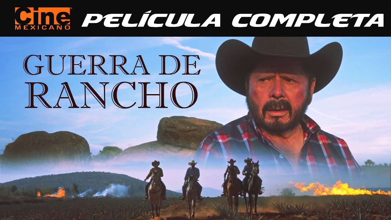 Guerra en el Rancho | Película Completa | Cine Mexicano