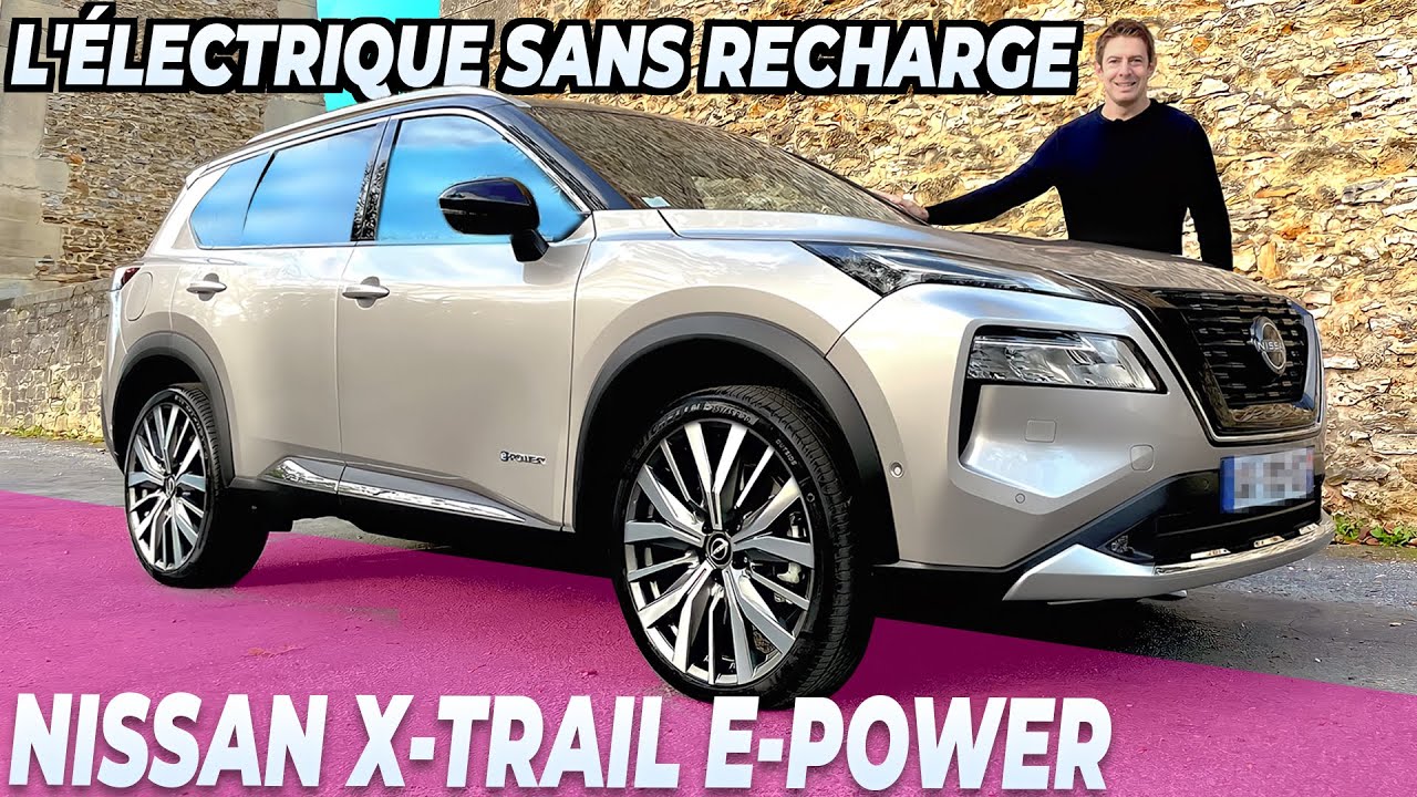 Essai Nissan X-trail e-Power - L'électrique sans recharge !