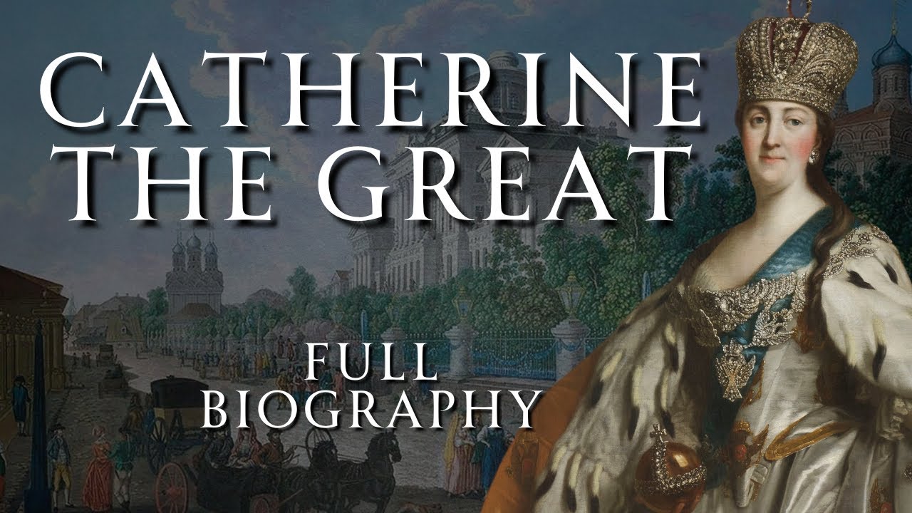 The Life of Catherine the Great | Human Voiced, No Ads