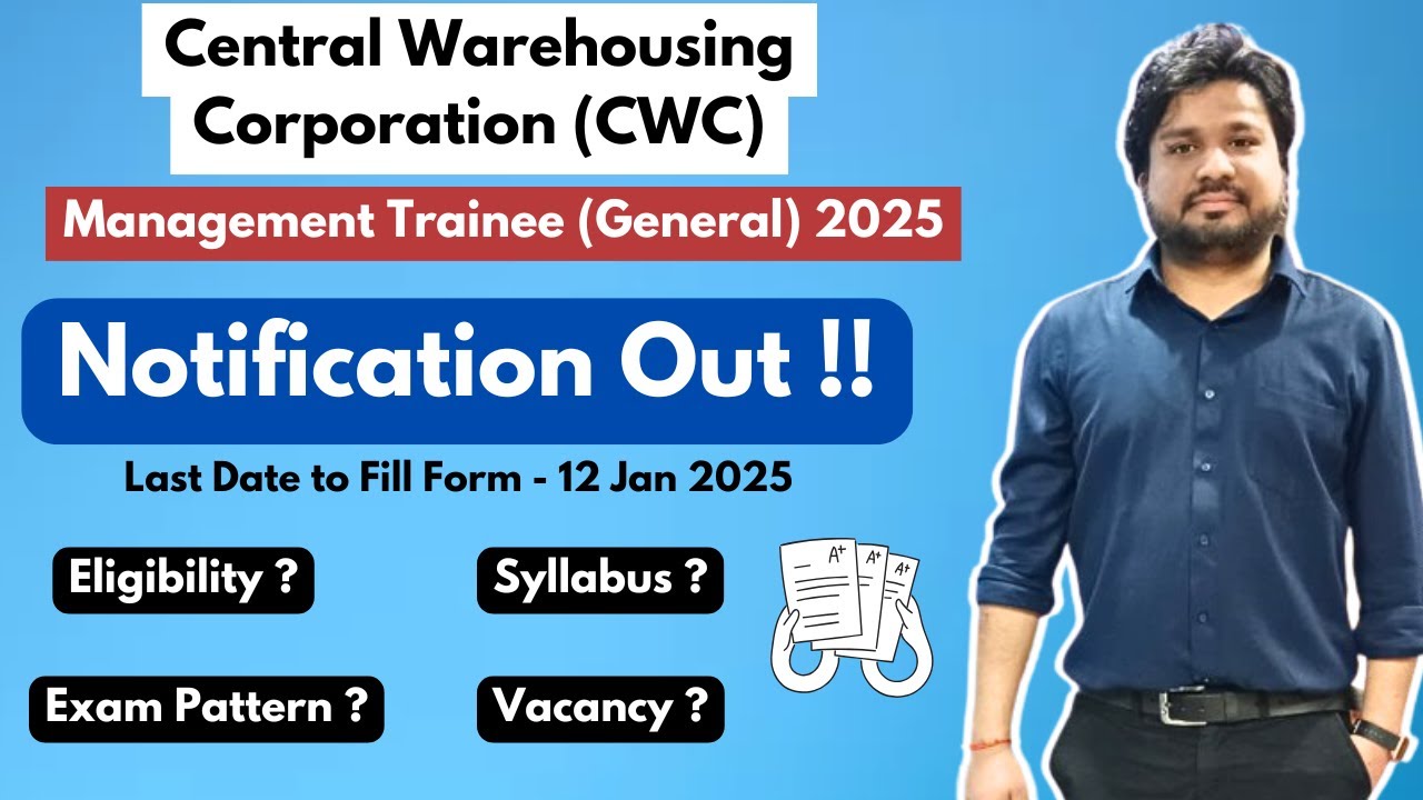 Notification is OUT- CWC Management Trainee (General) exam 2024-25 - Central Warehousing Corporation