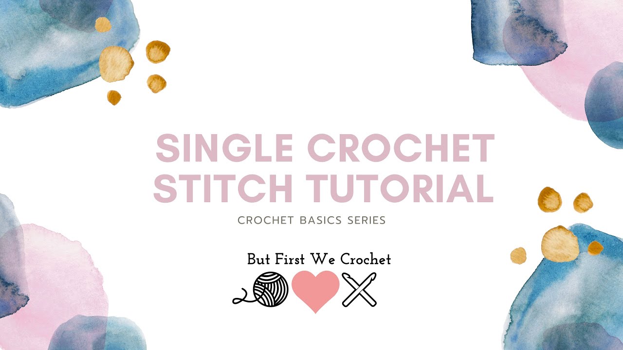 Single Crochet Stitch (US terminology) Step by step tutorial