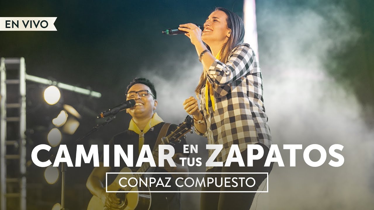 CONPAZ COMPUESTO - Caminar en tus zapatos [En vivo - Camporí de Conquistadores DSA 2019]