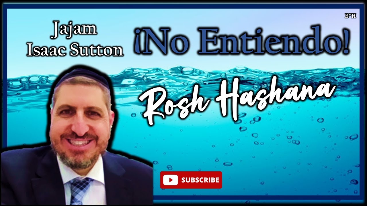 ¡NO ENTIENDO! ROSH HASHANA