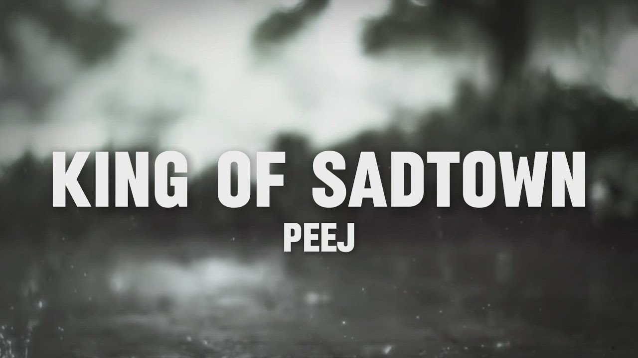 Peej - King of Sadtown (Official Lyric Video)