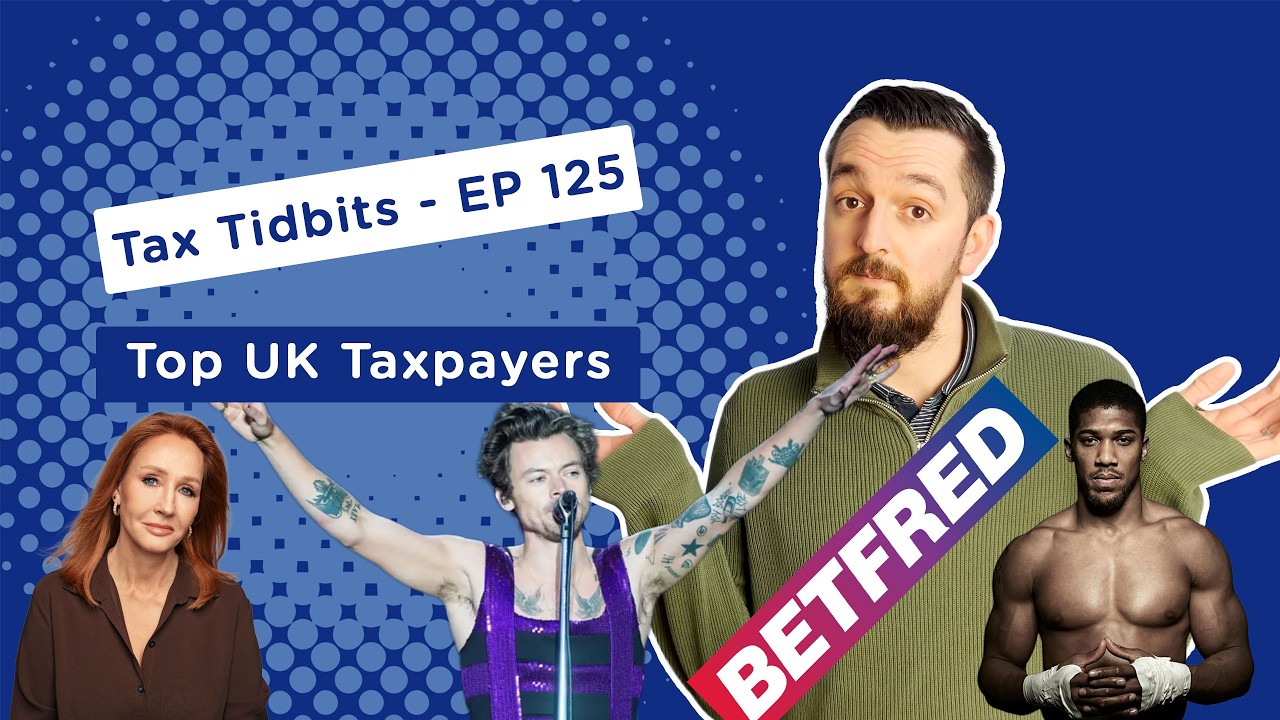 Who Pays the Most Tax in the UK? | Tax Tidbits Ep 125