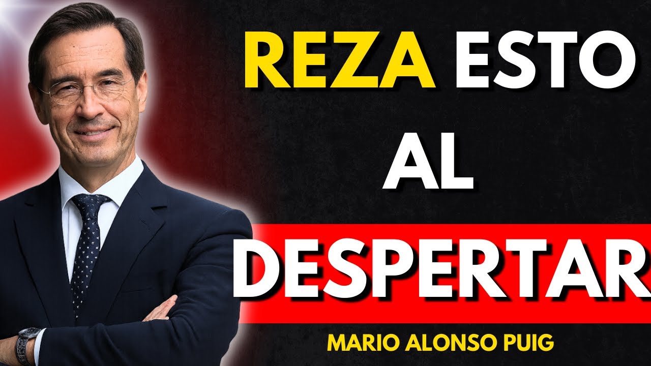 Reza Esta Oración Cada Mañana y Conecta con Dios (La Neurociencia lo Confirma) | Mario Alonso