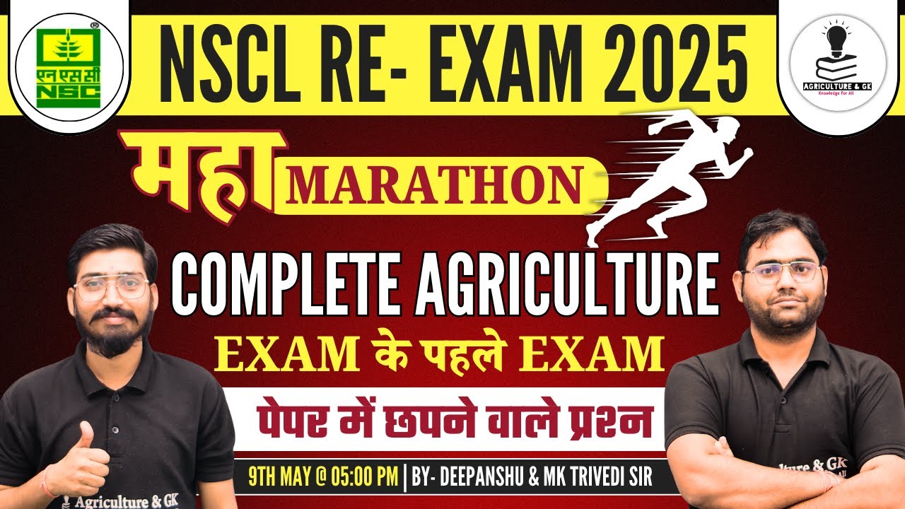 NSCL Re- Exam 2024-25 | Full Agriculture Syllabus | Maha Marathon Class | Agriculture & GK
