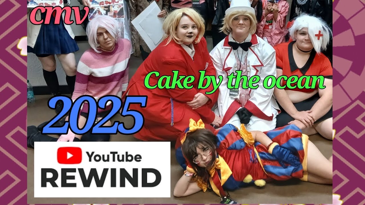 Chaotic cos 2025 youtube rewind cake by the ocean (cmv)