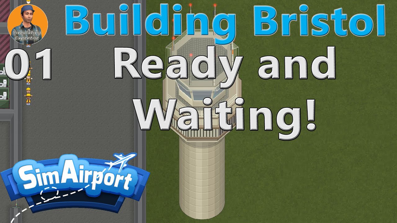 SimAirport: Building Bristol : Preparing the Airport : Lets Play 01