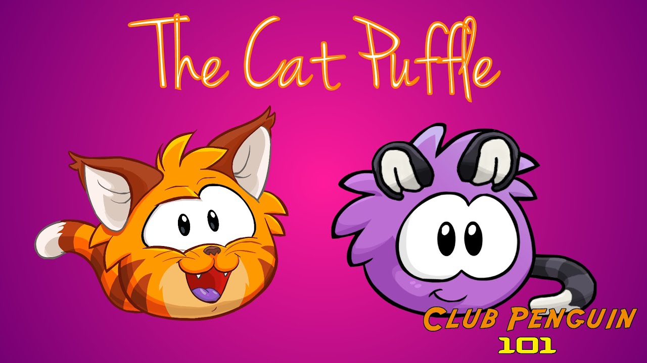 The Cat Puffle - Club Penguin 101