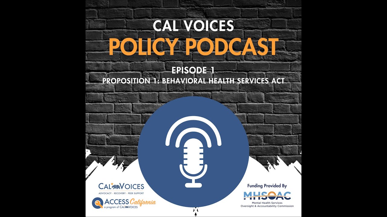 Episode 1 |  Proposition 1: Behavioral Health Services Act