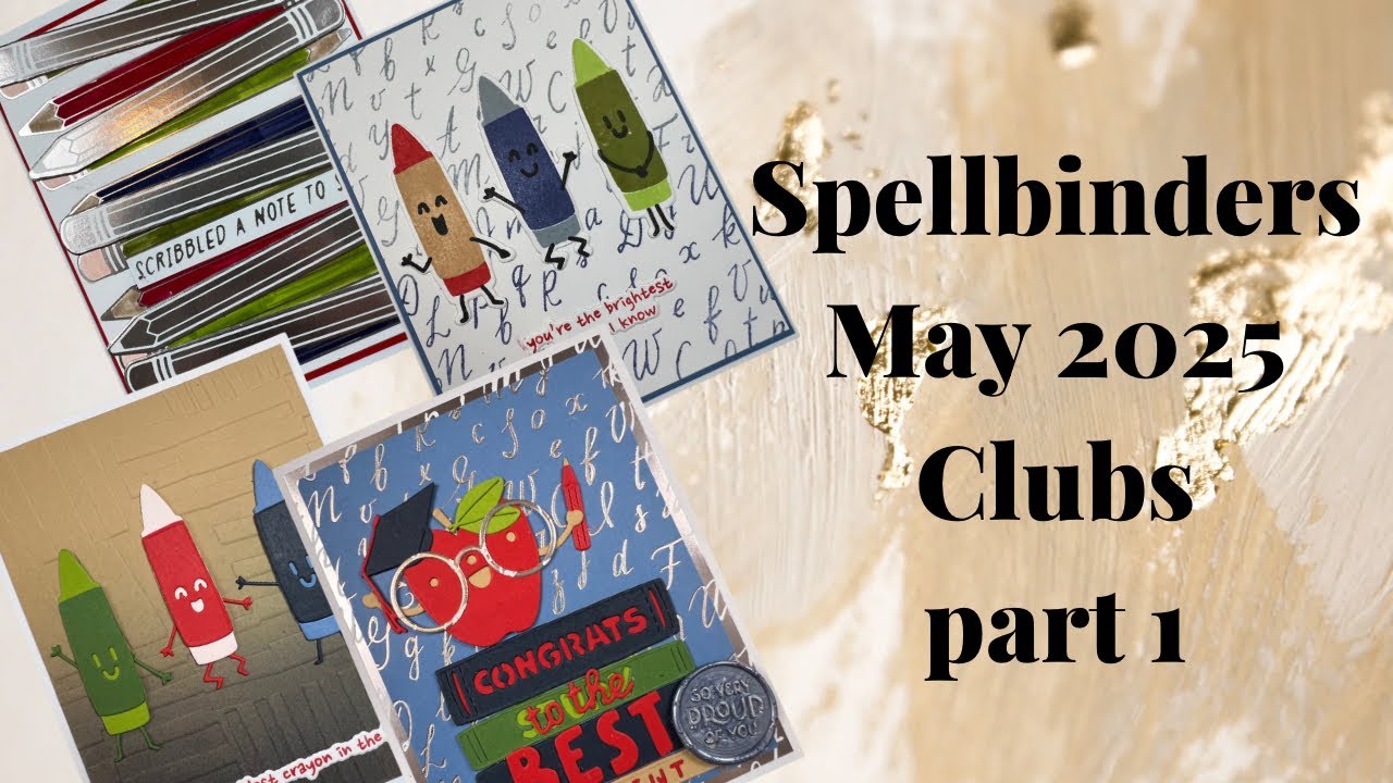 Spellbinders May 2025 Clubs part 1