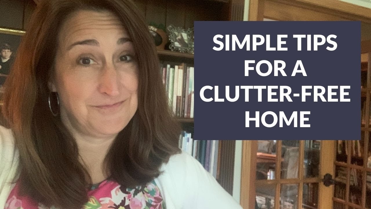 Simple Steps to a Clutter-Free Home