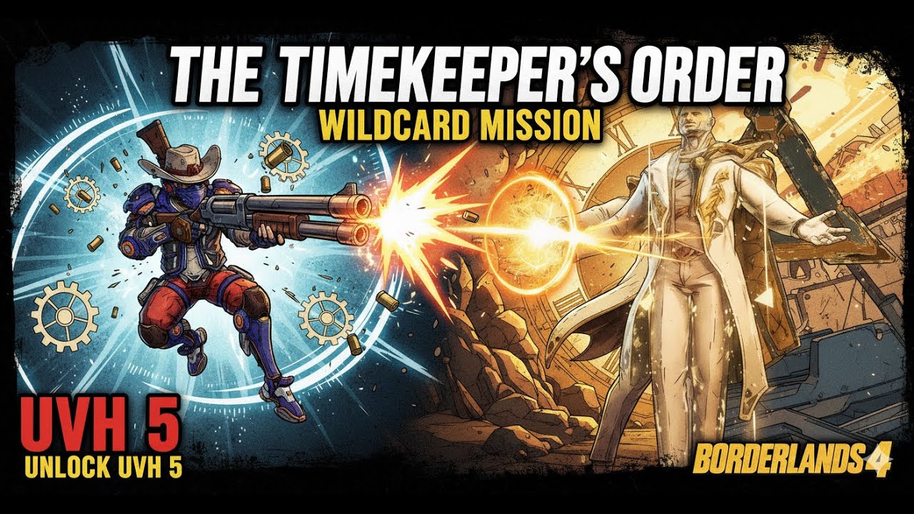 The Timekeeper's Order - Wildcard Mission UVH 5 UNLOCKED! Full Guide - Borderlands 4