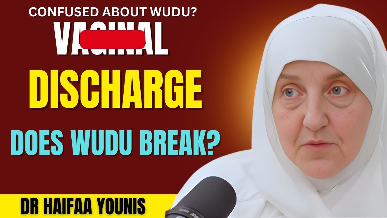 Does Vaginal Discharge Break Wudu? | Clear Islamic Answer – Dr. Haifaa Younis