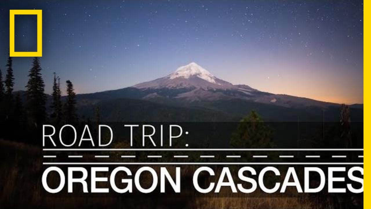 Road Trip: Oregon Cascades | National Geographic