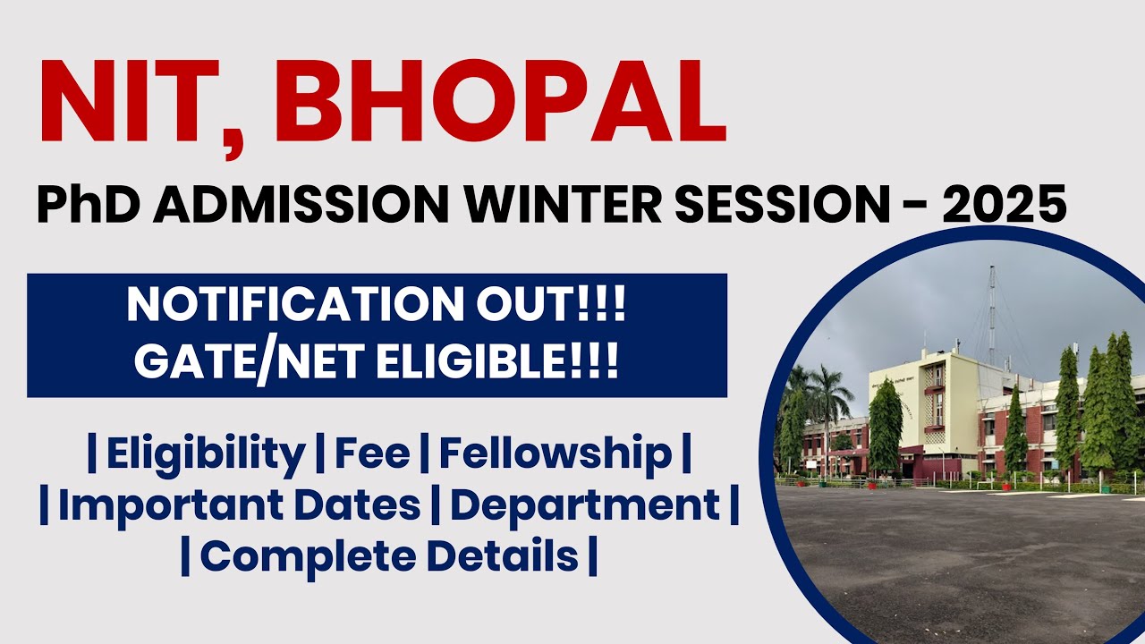 NIT Bhopal PhD Admission Winter Session 2025 | Apply Now! | The Researchist