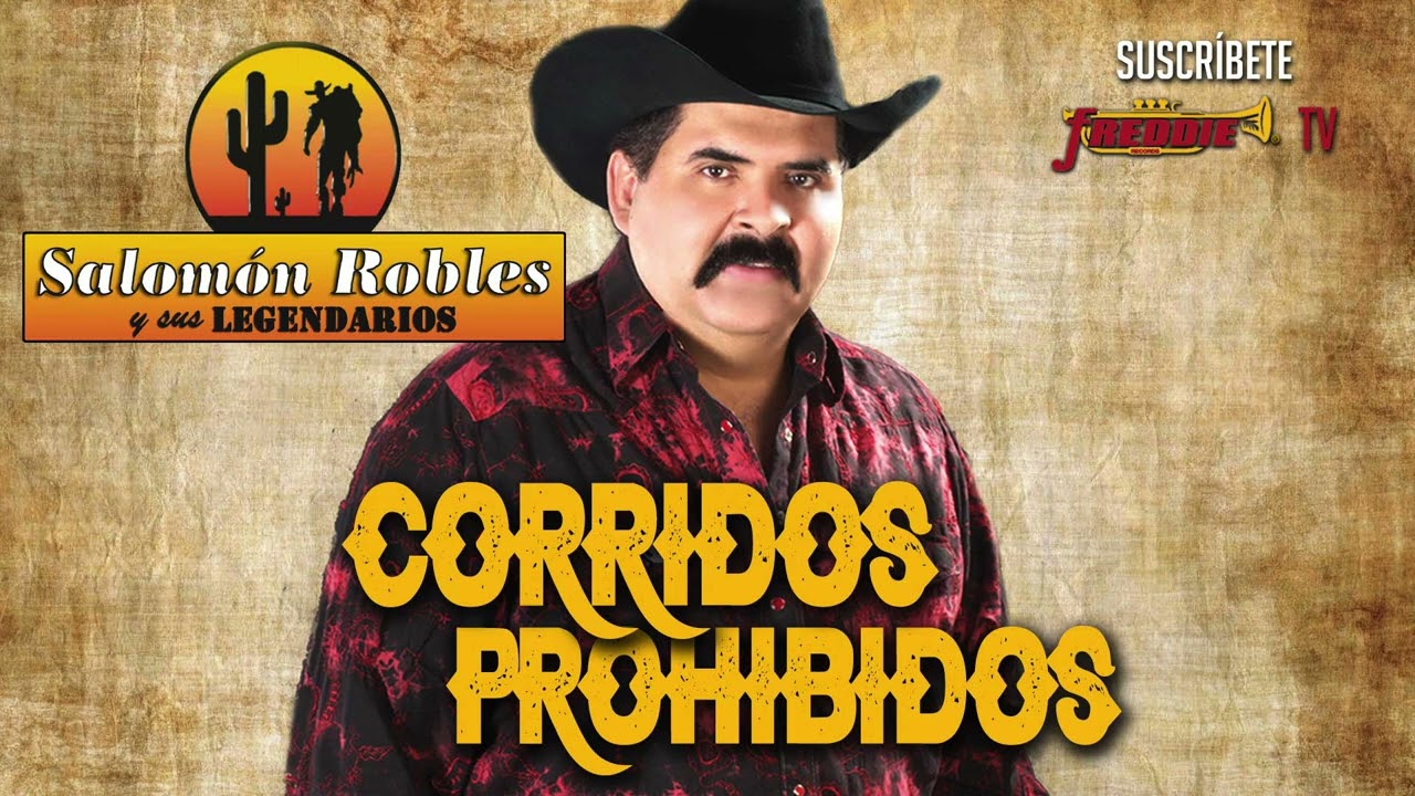 Salomon Robles Y Sus Legendarios - Corridos Prohibidos