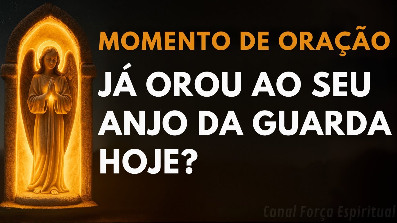 Ora&ccedil;&atilde;o Forte com o Anjo da Guarda: Blindagem Espiritual Contra a Inveja