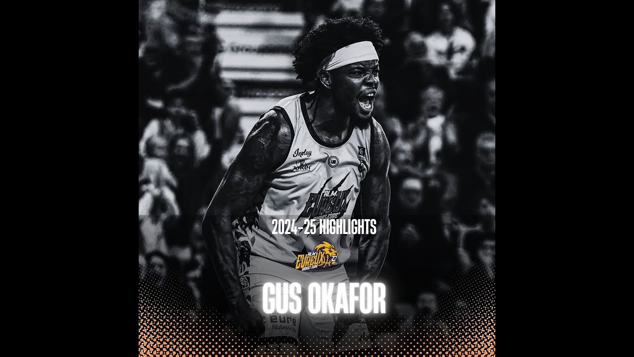 GUS OKAFOR 2024-25 Highlights