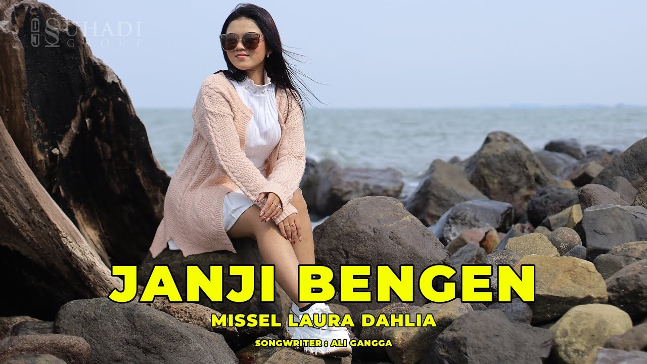 DJ JANJI BENGEN - Missel Laura Dahlia (Remix) By DJ Suhadi Official