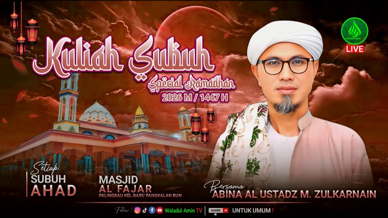 Kuliah Subuh Masjid Al Fajar Bersama Abina Al Ustadz M. Zulkarnain (Ahad,15/03/2026)