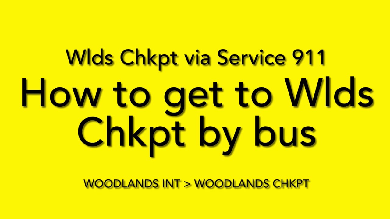 How to get to Woodlands Checkpoint By Bus