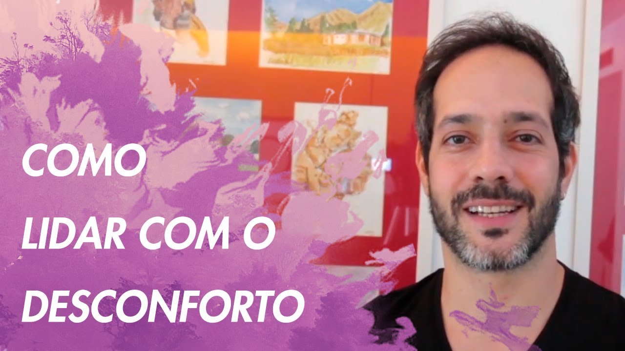 Como lidar com o desconforto