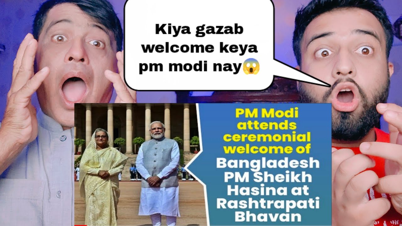 PM Modi Welcomes Bangladeshi Pm Sheikh Hasina At Rashtrapati Bavan |Pakistani Reactions|
