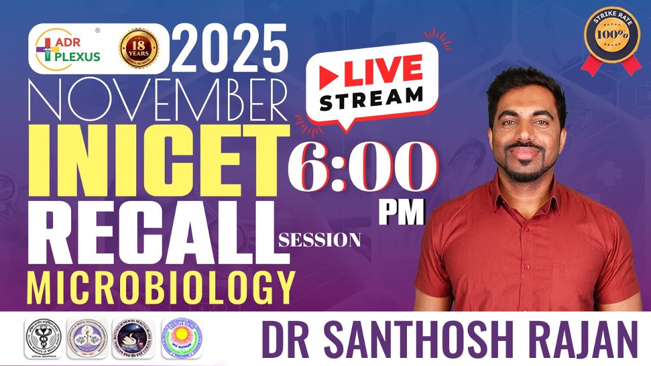 INI-CET November 2025 Recall – Microbiology | Live Recall Session with Dr. Santhosh Rajan