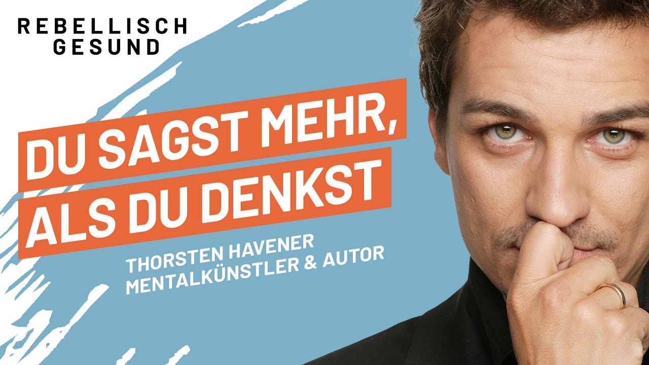 Körpersprache & Innere Stärke: Wie du wirkst, bevor du sprichst – mit Thorsten Havener!