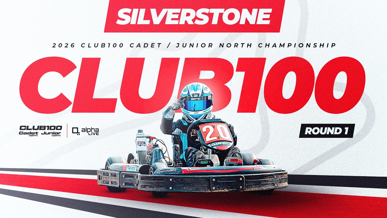 2026 CLUB100 Cadet / Junior North Round 1 | Silverstone | Saturday Livestream