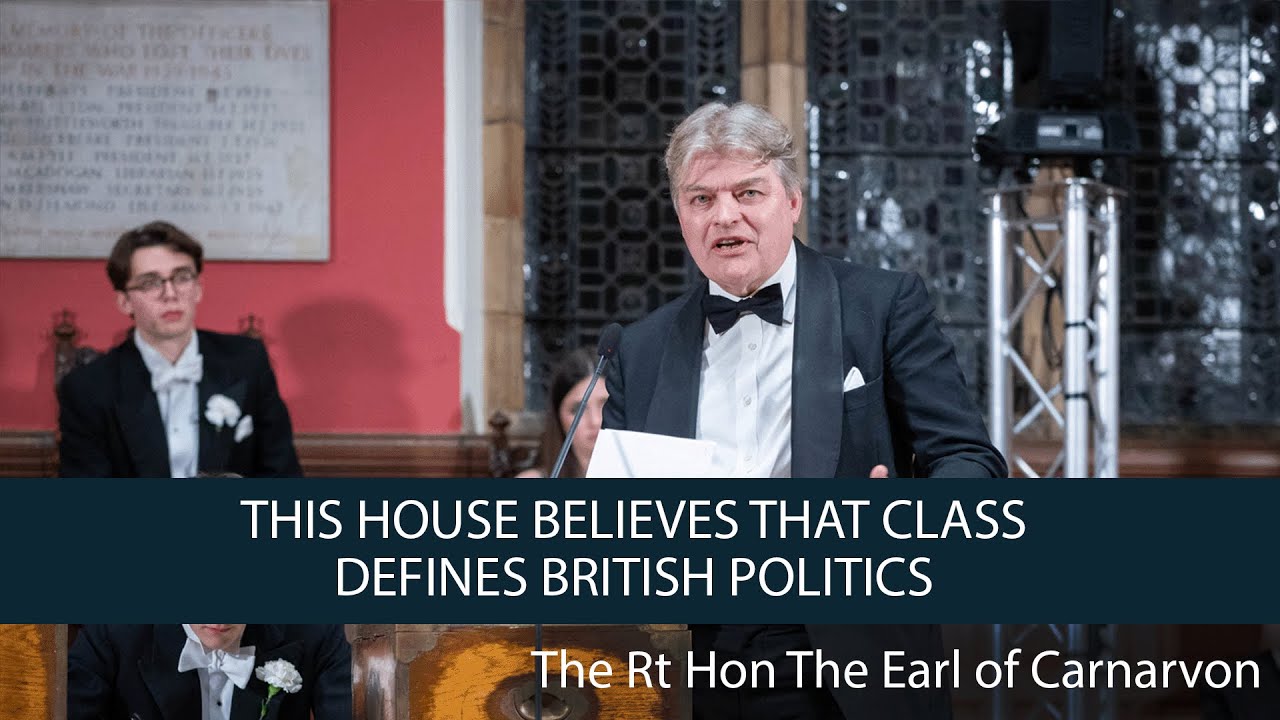 The Rt Hon The Earl of Carnarvon | This House Believes that Class Defines British Politics | 8/8