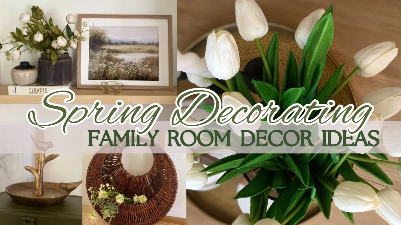 Spring Decorating Ideas | Styling & Decor Ideas | Family Room