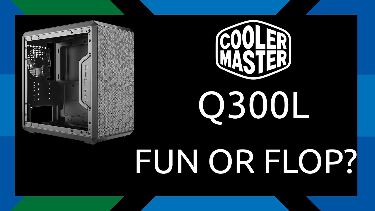mATX Budget Gold or Coal? - Cooler Master Q300L Review