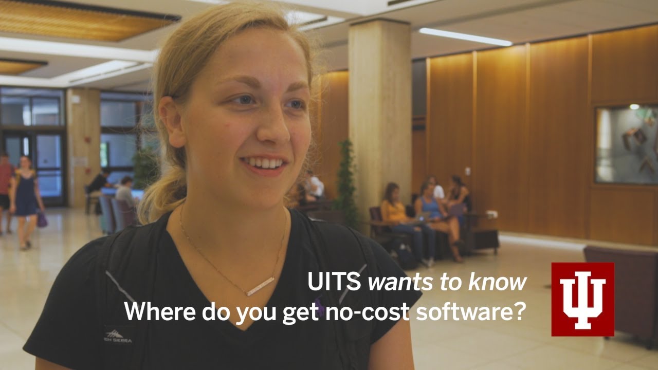 UITS wants to know - Where do you get no-cost software at IU?