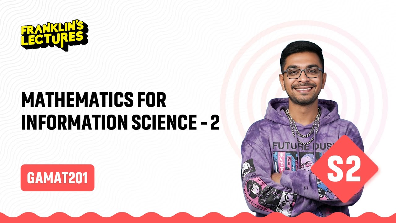B.Tech S2 | Mathematics for Information science - 2 | Franklin's lectures | KTU