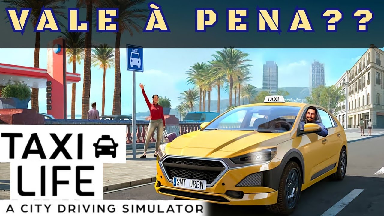 TAXI LiFE  Vale à Pena? PC | PS5 | XBOX SERIES S | X